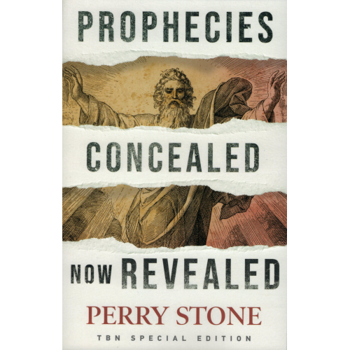 PROPHECIES CONCEALED NOW REVEALED - PERRY STONE PROPHECIES CONCEALED NOW REVEALED - PERRY STONE
